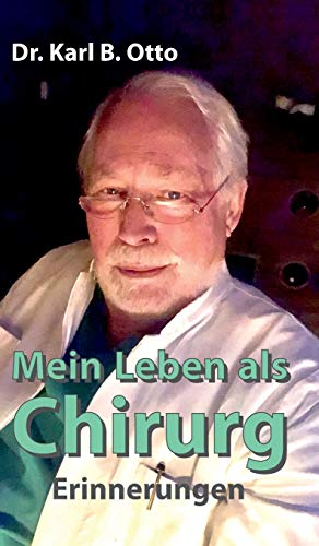 Mein Leben als Chirurg: Erinnerungen