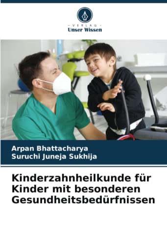 Kinderzahnheilkunde für Kinder mit besonderen Gesundheitsbedürfnissen