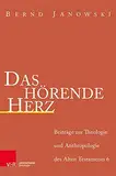 Das hörende Herz: Beitrage Zur Theologie Und Anthropologie Des Alten Testamants 6 (Beiträge zur Theologie des Alten Testaments)