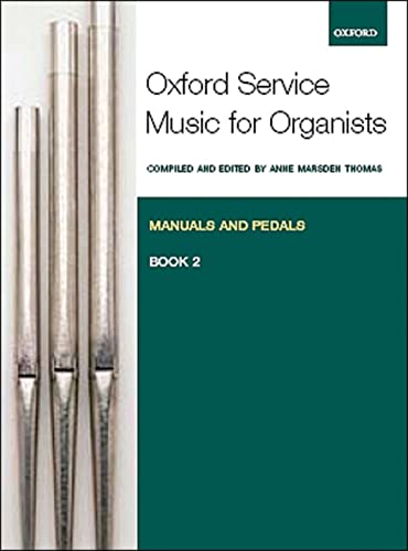 Manuals and Pedals (Oxford Service Music for Organ, 2)