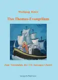 Das Thomas-Evangelium: Zum Verständnis der 114 Aussagen Christi