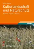 Kulturlandschaft und Naturschutz: Probleme-Konzepte-Ökonomie