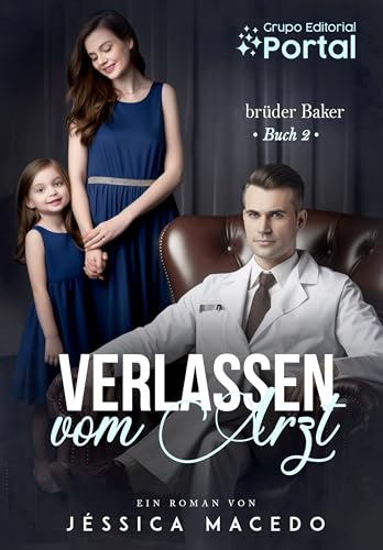 Verlassen vom Arzt (Brüder Baker 2)