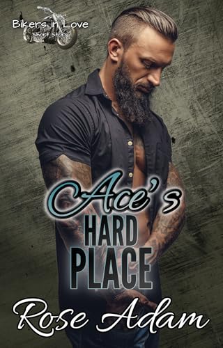 Ace's Hard Place: a MM Short Story Romance (Bikers in Love Short Stories) (English Edition)