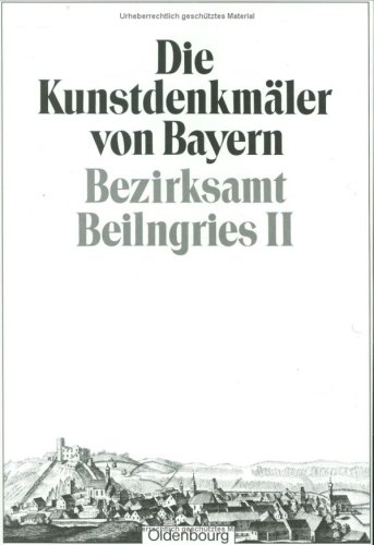 Bezirksamt Beilngries II: Amtsgericht Riedenburg. Unveränderter Nachdruck der Ausgabe von 1908 (Die Kunstdenkmäler von Bayern. Die Kunstdenkmäler der Oberpfalz, Band 2)