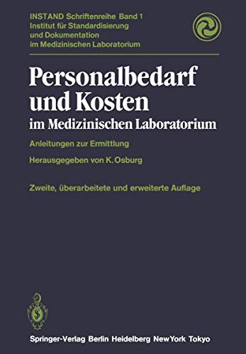 Personalbedarf und Kosten im Medizinischen Laboratorium: Anleitungen zur Ermittlung (INSTAND-Schriftenreihe, Band 1)