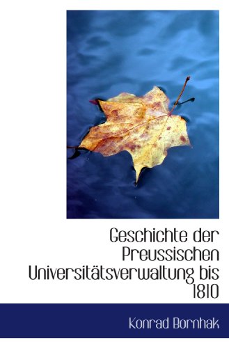 Geschichte der Preussischen Universitätsverwaltung bis 1810