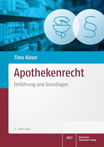 Apothekenrecht: Einführung und Grundlagen