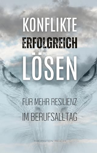 Konflikte erfolgreich lösen: Für mehr Resilienz im Berufsalltag