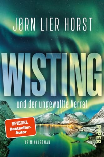 Wisting und der ungewollte Verrat (Wistings schwierigste Fälle 2): Kriminalroman | Sein persönlichster Fall. Der neue Band in der beliebten skandinavischen Krimireihe