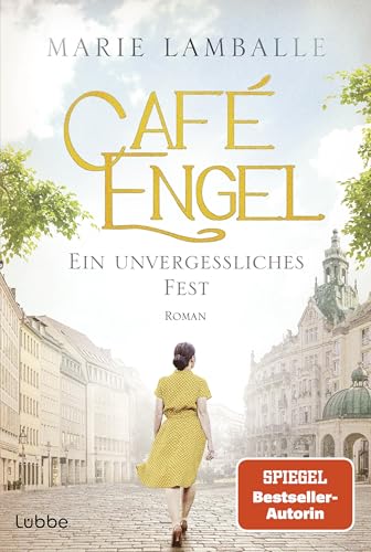 Café Engel: Ein unvergessliches Fest. Roman (Café-Engel-Saga 6)