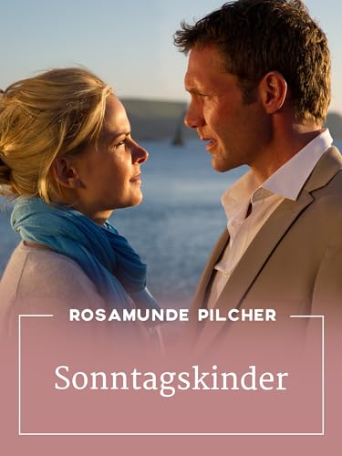 Rosamunde Pilcher: Sonntagskinder