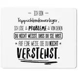 JUNIWORDS Mauspad Mousepad, Ich Bin Teppichbodenverleger, ich löse Probleme, von denen du nicht weißt, dass du Sie hast, auf eine Weise, die du nicht verstehst (5027158)