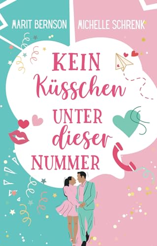 Kein Küsschen unter dieser Nummer (Herzhaft verliebt, Band 4)