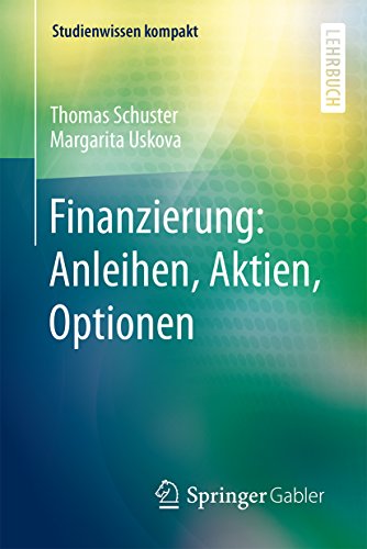 Finanzierung: Anleihen, Aktien, Optionen (Studienwissen kompakt)