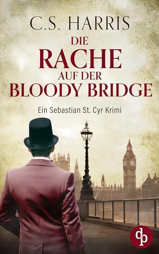 Die Rache auf der Bloody Bridge (Sebastian St. Cyr-Reihe 10)