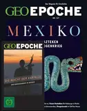 GEO Epoche (mit DVD) / GEO Epoche mit DVD 127/2024 - Mexiko: Das Magazin für Geschichte