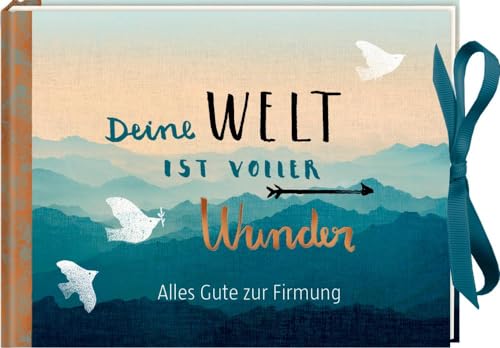 Geldkuvert-Geschenkbuch - Deine Welt ist voller Wunder: Alles Gute zur Firmung