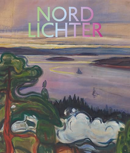 Nordlichter – Die Entdeckung des Waldes in der Moderne: Der große Katalog zur Ausstellung der Fondation Beyeler, Riehen / Basel und des Buffalo AKG Art Museum, Buffalo/New York