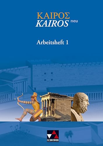 Kairós – neu / Kairós Arbeitsheft 1 – neu: Griechisches Unterrichtswerk / Zu den Lektionen 1-50 (Kairós – neu: Griechisches Unterrichtswerk)