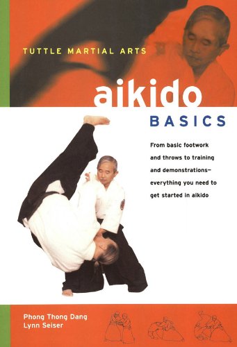 Aikido Basics: Everything you need to get started in Aikido - from basic footwork and throws to training (Tuttle Martial Arts Basics) (English Edition)