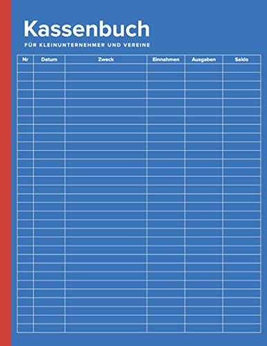Kassenbuch für Kleinunternehmer ohne Mwst und Vereine: auch perfekt als Haushaltsbuch (3000+ Einträge, ca. DIN A4, 150 Seiten)
