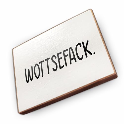 Kühlschrankmagnet mit Spruch - W - Handmade aus Buchenholz - Magnet für Kühlschrank Süß Witzig Lustig - Küchen Kühlschrank Deko 6.5cm x 5cm - Geschenk-Idee (wottsefack)