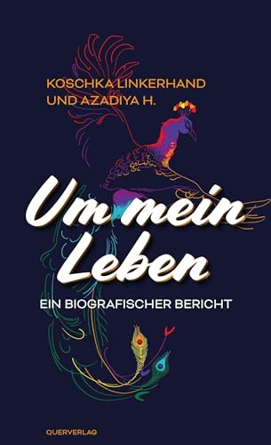 Um mein Leben: Ein biografischer Bericht