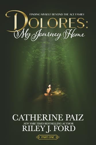 DOLORES: My Journey Home (Finding Myself Beyond The ACE Family)—PART ONE