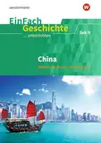 EinFach Geschichte ...unterrichten: China Weltmacht des 21. Jahrhunderts. Sekundarstufe II: China Weltmacht des 21. Jahrhunderts. Sekundarstufe 2