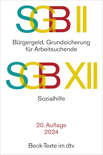 SGB II: Grundsicherung für Arbeitsuchende / SGB XII: Sozialhilfe (Beck-Texte im dtv)