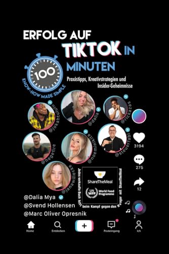 Erfolg auf TikTok in 100 Minuten: Praxistipps, Kreativstrategien und Insider-Geheimnisse: Im Sprint mit Spaß zum Wesentlichen für alle (Opresnik Management Guides, Band 52)