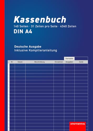 Kassenbuch A4 - 140 Seiten mit über 4300 Einträge - Für kleine Unternehmen, Vereine, Selbstständige, Sportvereine, Gastronomen und als Bilanz- und ... und Haushalte (Kassenbücher und Buchhaltung)