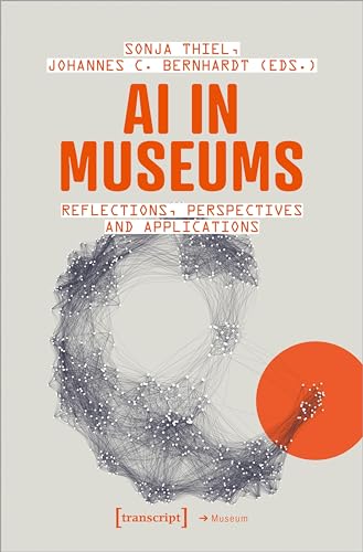 AI in Museums: Reflections, Perspectives and Applications (Edition Museum)