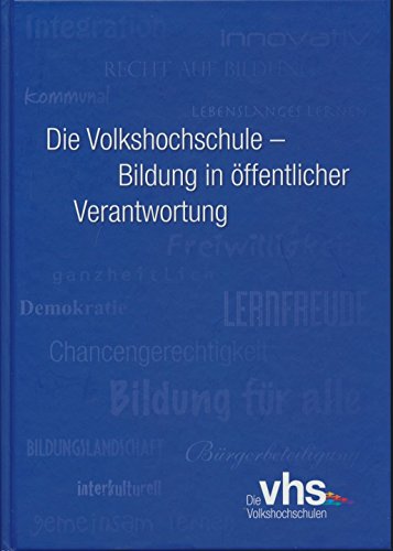 Die Volkshochschule - Bildung in öffentlicher Verantwortung