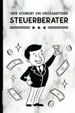 Notizbuch Steuerberater: Geschenk für Steuerberater A5 Schreibbuch coole Geschenkidee für Kollegen in Steuerberatung und Kanzlei praktisches Notizheft Dot Grid für Buchprüfer und Wirtschaftsprüfer