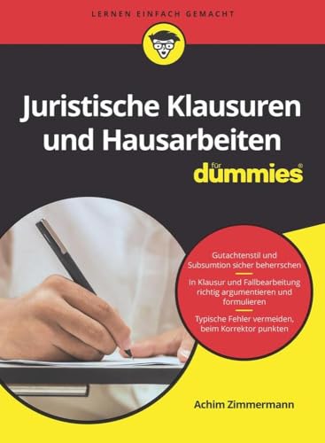 Juristische Klausuren und Hausarbeiten für Dummies