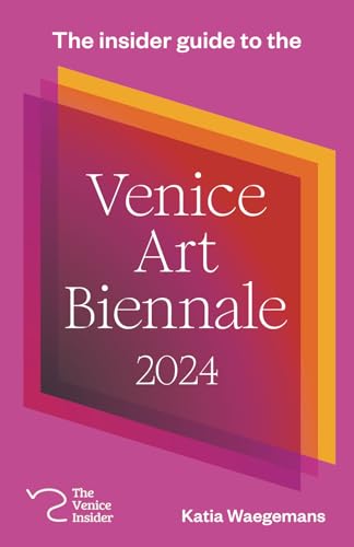 The insider guide to the Venice Art Biennale 2024