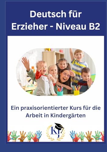 Lehrbuch Deutsch B2 für pädagogische Fachkräfte: zum Online Deutschkurs B2 für Erzieher