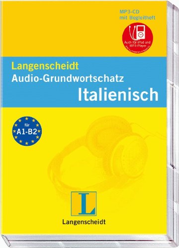 Langenscheidt Audio-Grundwortschatz Italienisch - mp3-CD mit Begleitheft: Deutsch-Italienisch: Deutsch-Italienisch. 9.000 Wörter, Wendungen und ... Niveau A1-B2. Auch für iPod und MP3-Player