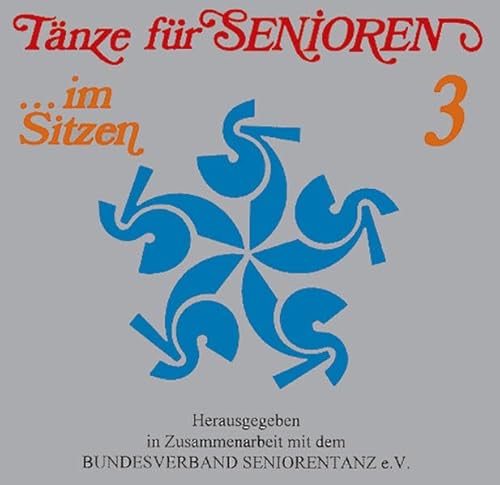 Tänze im Sitzen für Senioren - 3: CD mit 17 Bewegungsmusiken (Hinweis: Die Folgen 1 + 2 sind nicht über Fidula zu beziehen sondern nur direkt beim Bundesverband Seniorentanz in Bremen)