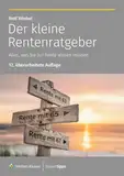 Der kleine Rentenratgeber: Alles, was Sie zur Rente wissen müssen