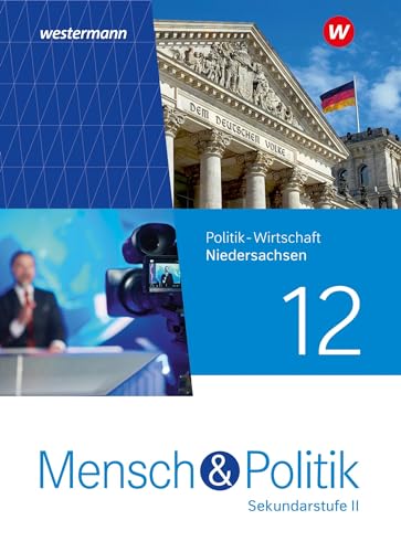 Mensch und Politik SII - Ausgabe 2023 für Niedersachsen: Schulbuch 12: Sekundarstufe 2 - Ausgabe 2023