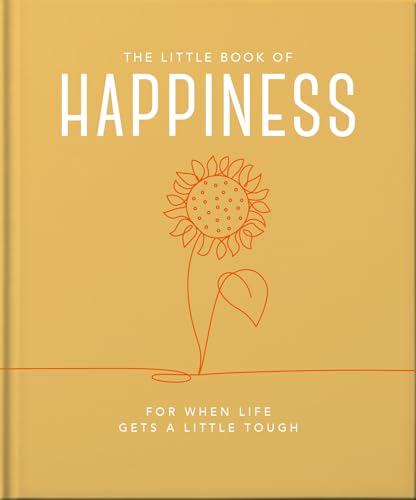The Little Book of Happiness: For when life gets a little tough (Little Books of Wellbeing)