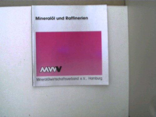 Mineralöl und Raffinerien;