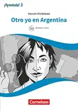 ¡Apúntate! - Spanisch als 2. Fremdsprache - Ausgabe 2016 - Band 3: Otro yo en Argentina - Lektüre - Mit Hörbuch und Arbeitsblättern online