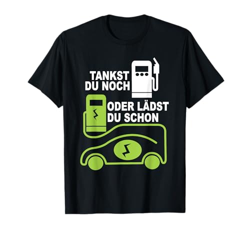 Elektroauto Ladestation E-Auto Tankstelle Elektro Auto T-Shirt