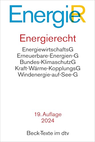 Energierecht: Energiewirtschaftsgesetz, Erneuerbare-Energien-Gesetz, Energiestatistikgesetz, Energieleitungsausbaugesetz, Bundesbedarfsplangesetz, ... (Beck-Texte im dtv)