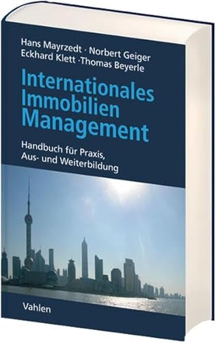 Internationales Immobilienmanagement: Handbuch für Praxis, Aus- und Weiterbildung