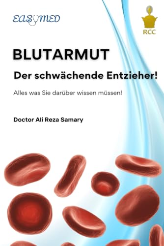 BLUTARMUT, der schwächende Entzieher!: Alles was Sie darüber wissen müssen! (EASY MED, Band 3)
